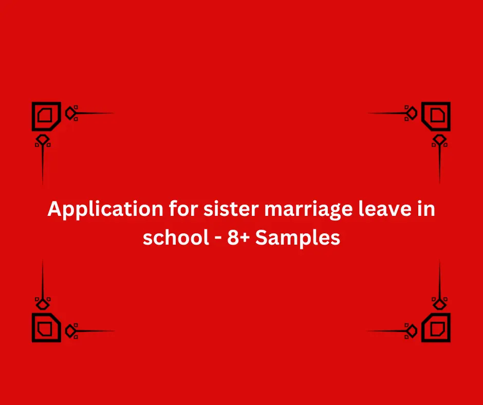 Application for sister marriage leave in school - 8+ Sampl